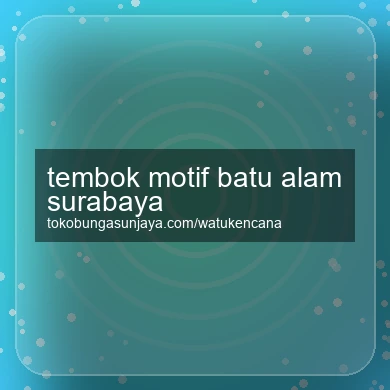 Tembok Motif Batu Alam Surabaya