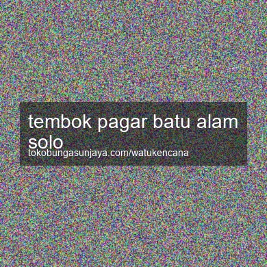 Tembok Pagar Batu Alam Solo