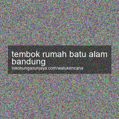 Tembok Rumah Batu Alam Bandung