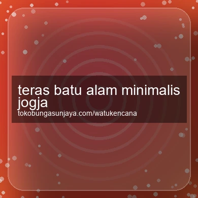 Teras Batu Alam Minimalis Jogja