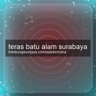 Teras Batu Alam Surabaya