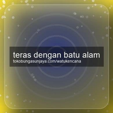 Teras Dengan Batu Alam
