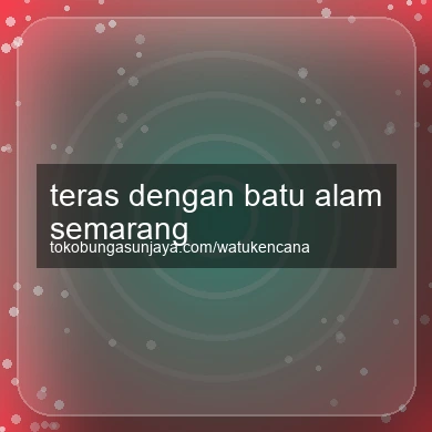 Teras Dengan Batu Alam Semarang