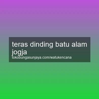 Teras Dinding Batu Alam Jogja