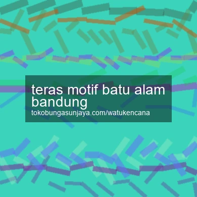 Teras Motif Batu Alam Bandung