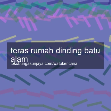 Teras Rumah Dinding Batu Alam